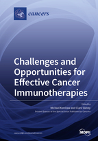 Special Issue Challenges and Opportunities for Effective Cancer Immunotherapies book cover image