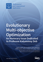 Evolutionary Multi-objective Optimization: An Honorary Issue Dedicated to Professor Kalyanmoy Deb