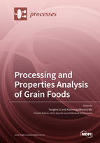 Special issue Processing and Properties Analysis of Grain Foods book cover image