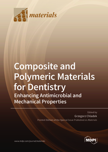 Book cover: Composite and Polymeric Materials for Dentistry:  Enhancing Antimicrobial and Mechanical Properties