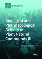 Biological and Pharmacological Activity of Plant Natural Compounds III