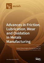Special issue Advances in Friction, Lubrication, Wear and Oxidation in Metals Manufacturing book cover image