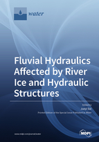 Fluvial Hydraulics Affected by River Ice and Hydraulic Structures
