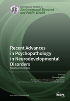 Special issue Recent Advances in Psychopathology in Neurodevelopmental Disorders: From Bench to Bedside book cover image