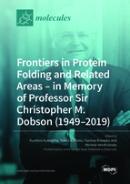 Special issue Frontiers in Protein Folding and Related Areas &ndash; in Memory of Professor Sir Christopher M. Dobson (1949&ndash;2019) book cover image