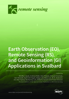 Special issue Earth Observation (EO), Remote Sensing (RS), and Geoinformation (GI) Applications in Svalbard book cover image