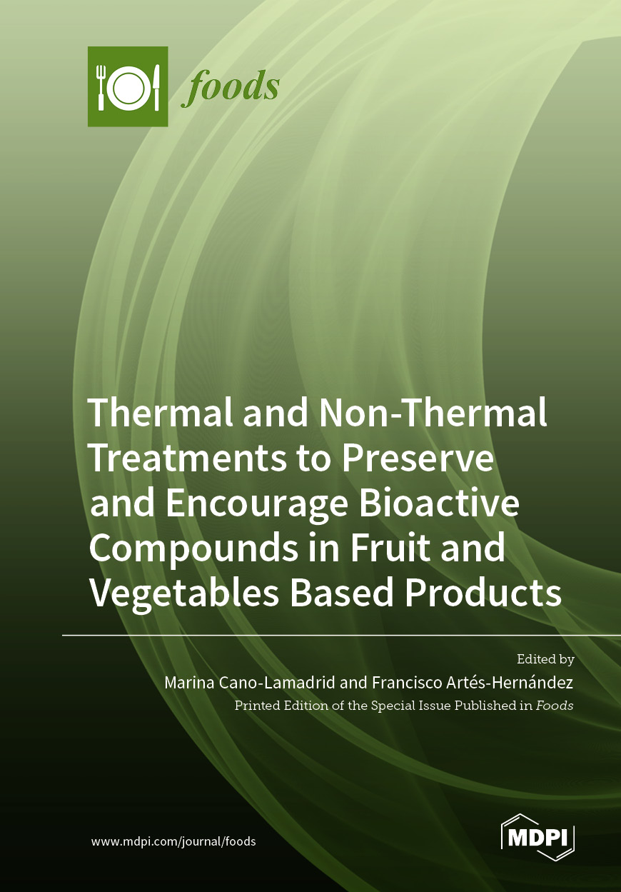 Book cover: Thermal and Non-Thermal Treatments to Preserve and Encourage Bioactive Compounds in Fruit and Vegetables Based Products