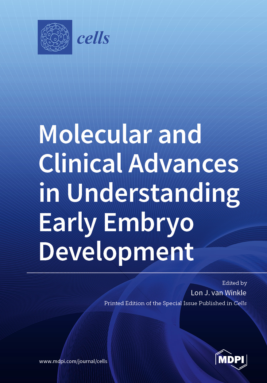 Molecular and Clinical Advances in Understanding Early Embryo Development