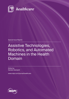 Special issue Assistive Technologies, Robotics, and Automated Machines in the Health Domain book cover image