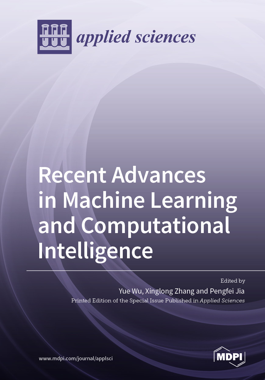 Recent Advances In Machine Learning And Computational Intelligence Recent advances in machine learning and computational intelligence
