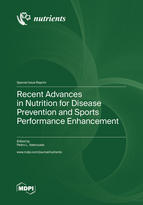 Special issue Recent Advances in Nutrition for Disease Prevention and Sports Performance Enhancement book cover image