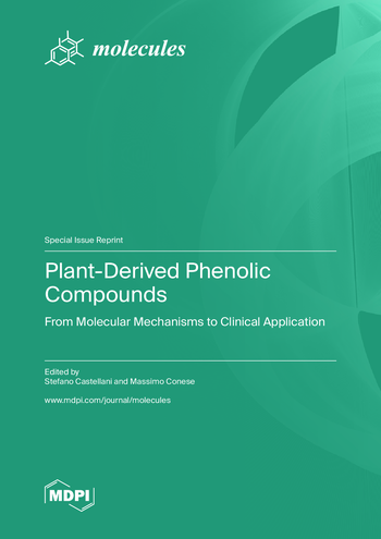 Book cover: Plant-Derived Phenolic Compounds: From Molecular Mechanisms to Clinical Application