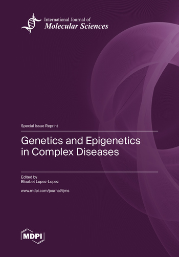 Genetics and Epigenetics in Complex Diseases