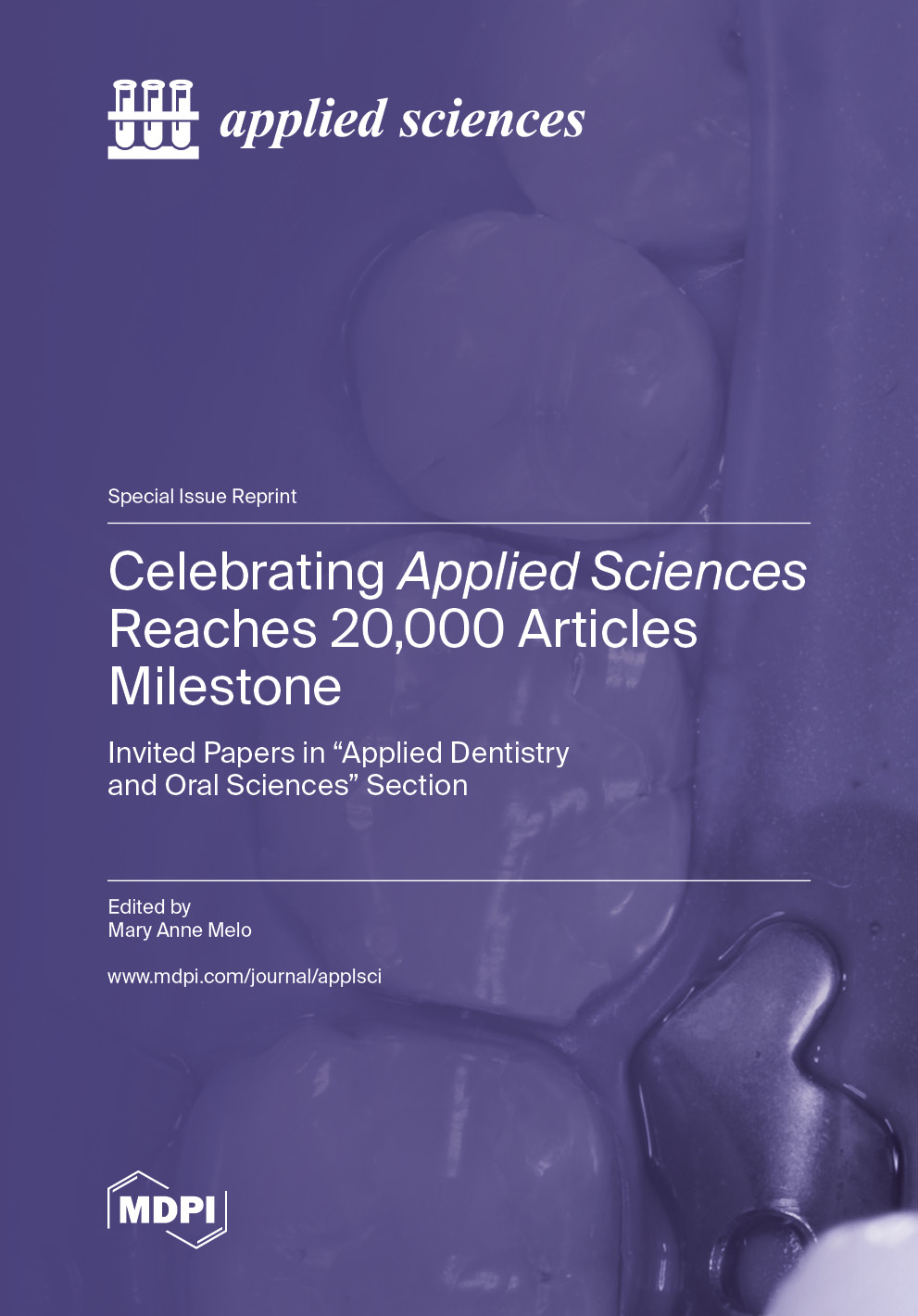 Special issue Celebrating <em>Applied Sciences</em> Reaches 20,000 Articles Milestone: Invited Papers in "Applied Dentistry and Oral Sciences" Section book cover image
