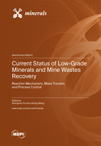 Special issue Current Status of Low-Grade Minerals and Mine Wastes Recovery: Reaction Mechanism, Mass Transfer, and Process Control book cover image
