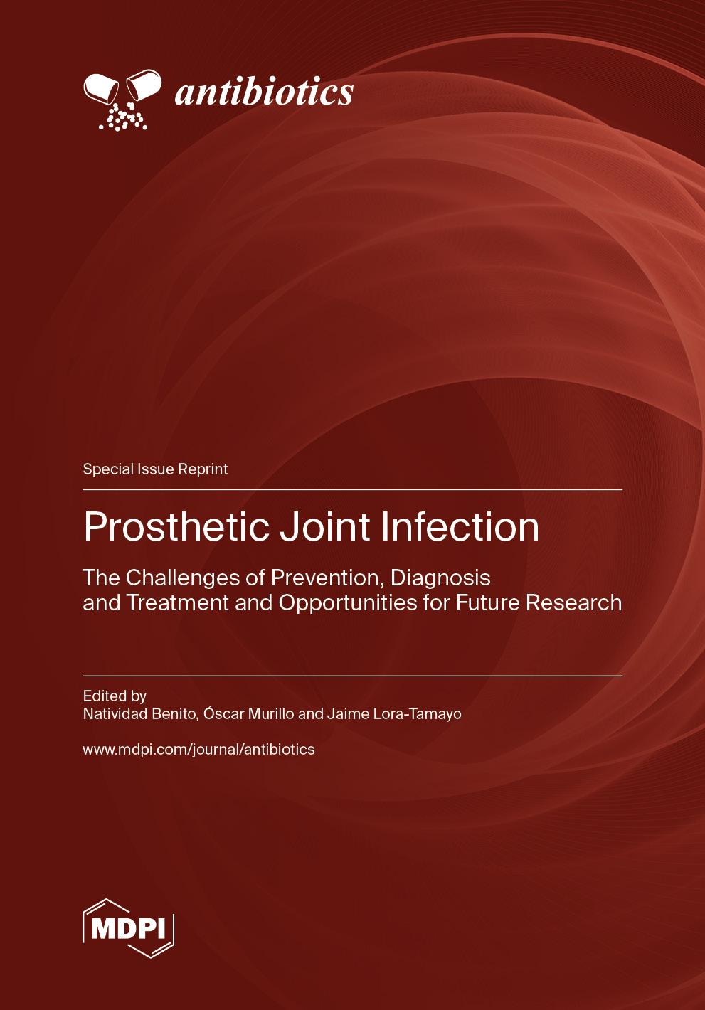 Special issue Prosthetic Joint Infection: The Challenges of Prevention, Diagnosis and Treatment and Opportunities for Future Research book cover image