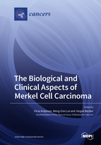 Special issue The Biological and Clinical Aspects of Merkel Cell Carcinoma book cover image