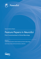Special issue Feature Papers in <em>NeuroSci</em>: From Consciousness to Clinical Neurology book cover image