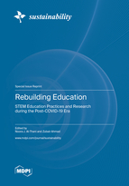Special Issue Rebuilding Education: STEM Education Practices and Research during the Post-COVID-19 Era book cover image