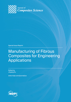 Special Issue Manufacturing of Fibrous Composites for Engineering Applications book cover image