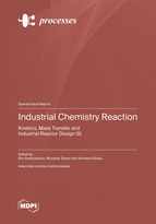 Special issue Industrial Chemistry Reaction: Kinetics, Mass Transfer and Industrial Reactor Design (II) book cover image