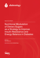 Special issue Nutritional Modulation of Dietary Sugars as a Strategy to Improve Insulin Resistance and Energy Balance in Diabetes book cover image