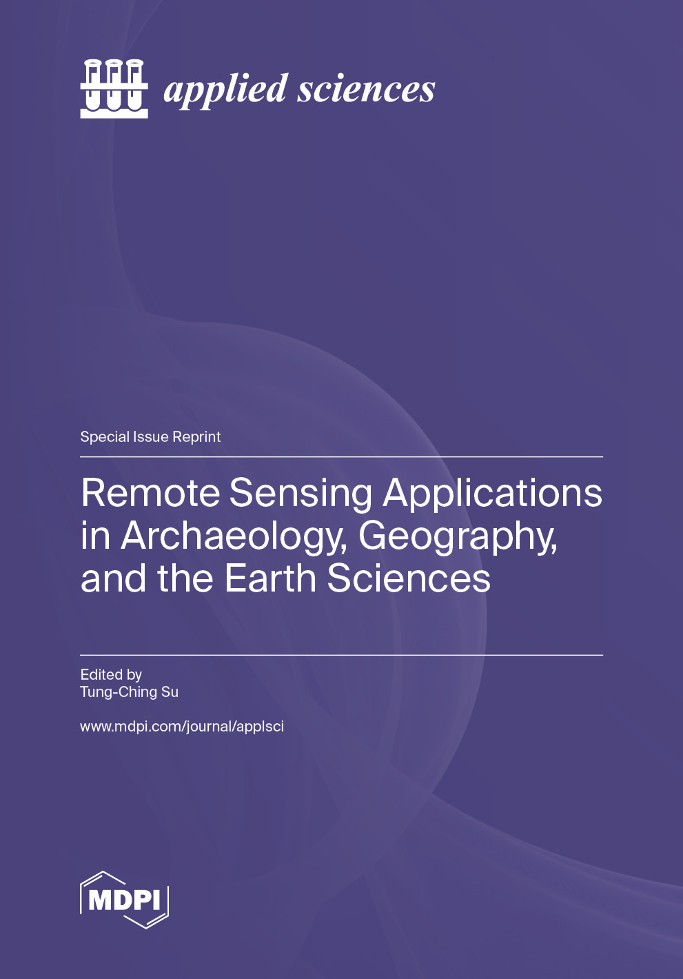 Remote Sensing Applications in Archaeology, Geography, and the Earth