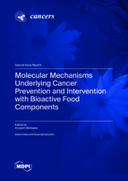 Special issue Molecular Mechanisms Underlying Cancer Prevention and Intervention with Bioactive Food Components book cover image