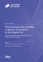 Special issue The Changing Boundaries of Sports Journalism in the Digital Era: Technological Disruption, New Actors and Professional Challenges book cover image
