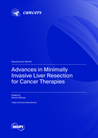 Special issue Advances in Minimally Invasive Liver Resection for Cancer Therapies book cover image