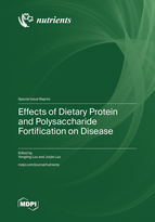 Special issue Effects of Dietary Protein and Polysaccharide Fortification on Disease book cover image