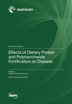 Special Issue Effects of Dietary Protein and Polysaccharide Fortification on Disease book cover image
