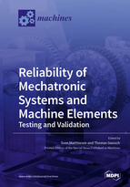 Special issue Reliability of Mechatronic Systems and Machine Elements: Testing and Validation book cover image