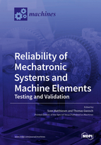 Special Issue Reliability of Mechatronic Systems and Machine Elements: Testing and Validation book cover image