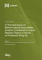 Special issue A Themed Issue on Mathematical Inequalities, Analytic Combinatorics and Related Topics in Honor of Professor Feng Qi book cover image