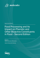 Special issue Food Processing and Its Impact on Phenolic and Other Bioactive Constituents in Food &ndash; Second Edition book cover image