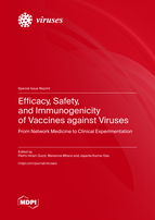 Special issue Efficacy, Safety, and Immunogenicity of Vaccines against Viruses: From Network Medicine to Clinical Experimentation book cover image