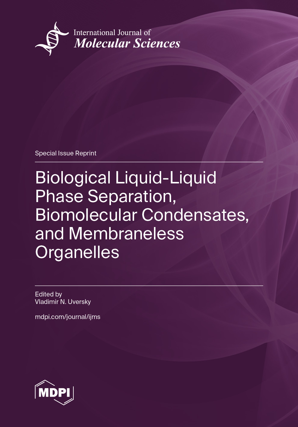 Special issue Biological Liquid-Liquid Phase Separation, Biomolecular Condensates, and Membraneless Organelles book cover image