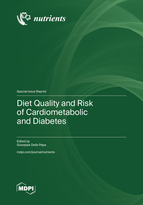 Special issue Diet Quality and Risk of Cardiometabolic and Diabetes book cover image