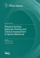 Special issue Physical Activity, Exercise Testing and Clinical Assessment in Sports Medicine book cover image