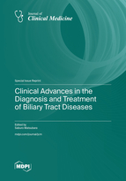 Special issue Clinical Advances in the Diagnosis and Treatment of Biliary Tract Diseases book cover image