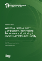 Special issue Wellness, Fitness, Body Composition, Training and Performance Monitoring to Improve Athletes Life Quality book cover image