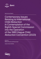 Special issue Contemporary Issues Relating to International Child Abduction in Contemplation of the Eighth Special Commission into the Operation of the 1980 Hague Child Abduction Convention (2023) book cover image