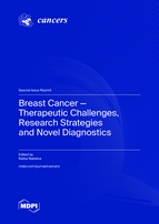 Topical Collection Breast Cancer—Therapeutic Challenges, Research Strategies and Novel Diagnostics book cover image
