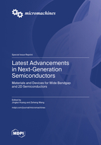 Special Issue Latest Advancements in Next-Generation Semiconductors: Materials and Devices for Wide Bandgap and 2D Semiconductors book cover image