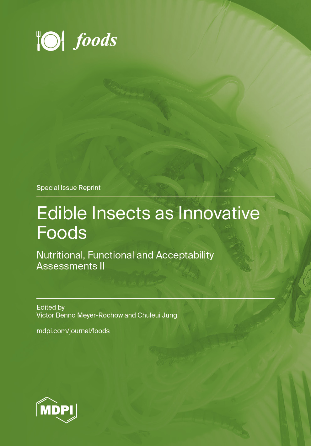 Edible Insects as Innovative Foods: Nutritional, Functional and ...