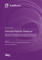 Special issue Intimate Partner Violence: Risk and Vulnerability Factors, Health Promotion and Prevention in Educational and Healthcare Contexts book cover image