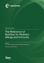 Special Issue The Relevance of Nutrition for Pediatric Allergy and Immunity book cover image