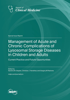 Special Issue Management of Acute and Chronic Complications of Lysosomal Storage Diseases in Children and Adults: Current Practice and Future Opportunities book cover image