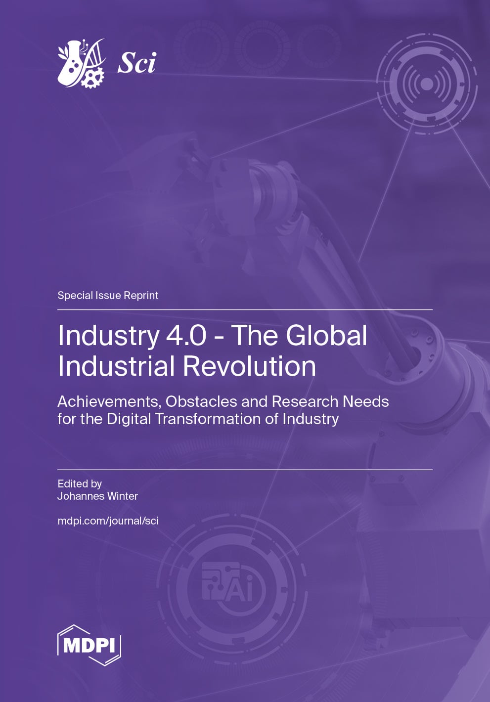 Industry 4.0 – The Global Industrial Revolution: Achievements, Obstacles and Research Needs for the Digital Transformation of Industry